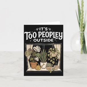 Te veel mensen buiten Planten Grappige spreuk Quot Kaart