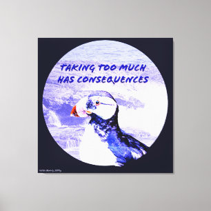 Te veel nemen heeft gevolgen canvas afdruk