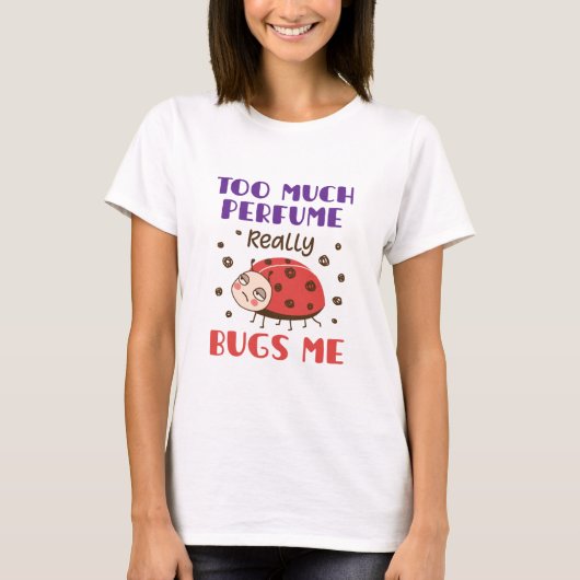 Te veel parfum dat me echt schaamt... t-shirt (Voorkant)