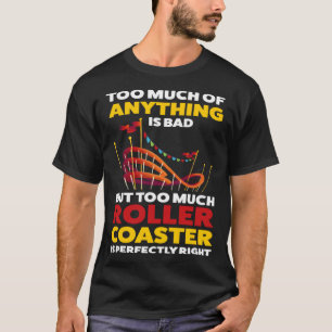 Te veel Rollercoaster is helemaal goed Rollerco T-shirt