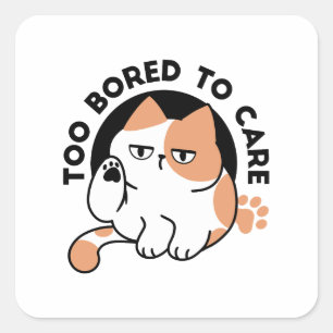 Te Veel Verveeld Om Me Er Aan Te Storen – Grappige Vierkante Sticker