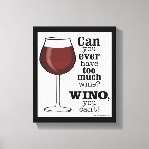Te veel wijn? WINO (IN ZWART) Canvas Afdruk