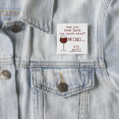 Te veel wijn? WINO Vierkante Button 5,1 Cm (In situ)