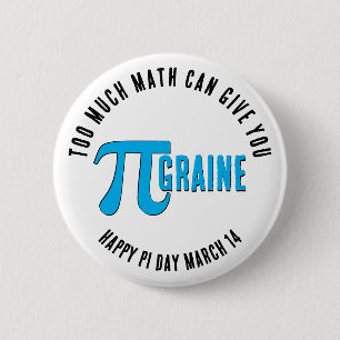 TE VEEL WISKUNDE PI-GRAINE Happy Pi Day Ronde Button 5,7 Cm