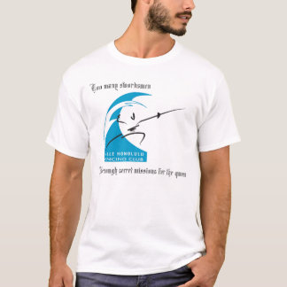 Te veel zwaardmannen Niet genoeg geheime missies.. T-shirt