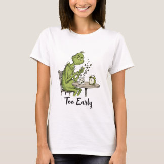 Te vroeg Chagrijnige Groene Monster Ochtendkoffie T-shirt