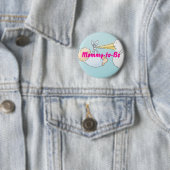 Te worden mammie ronde button 5,7 cm (In situ)
