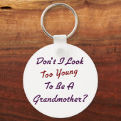 Te Young Grandma Sleutelhanger (Voorkant)