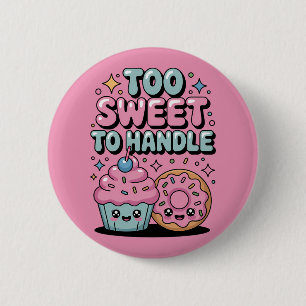 Te zoet om te hanteren Donut Kinder Ronde Button 5,7 Cm