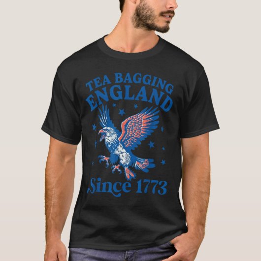 Tea Bagging England Since 1773 Patriotic Eagle 4th T-shirt (Voorkant)