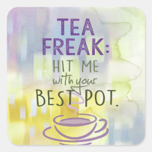 Tea Freak - Sla me met je beste pot Vierkante Sticker