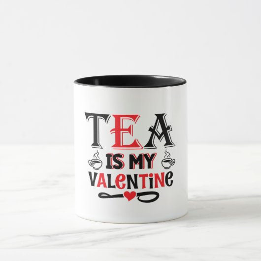 Tea Is My Valentine Funny Valentine Design Mug Mok (Midden)