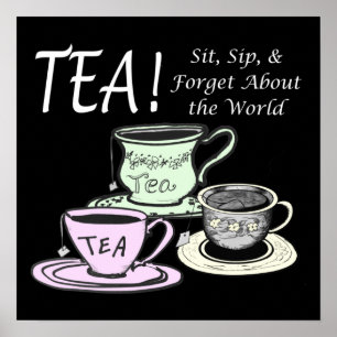 Tea Lover Positivity Quote - Sit Sip Vergeet Poster