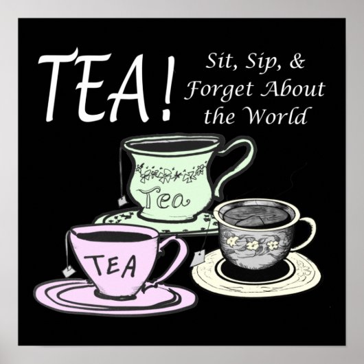 Tea Lover Positivity Quote - Sit Sip Vergeet Poster (Voorkant)