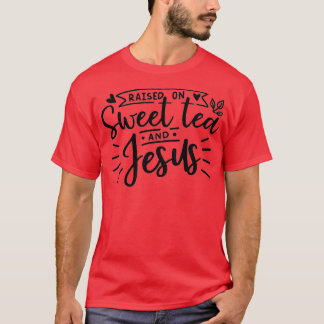 TEA LOVERS GIFT TEA OBSESSED SWEET TEA EN JESUS T-SHIRT