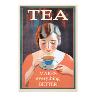 Tea maakt alles beter foto afdruk