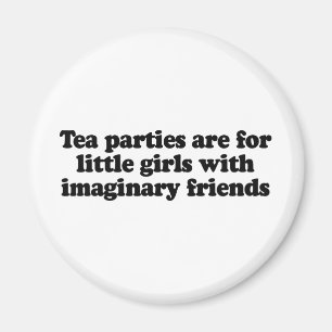 Tea Party is voor kleine meisjes Magneet