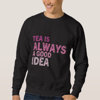 Tea Quote Tea Addict Cool Tea en een thee 55 Trui
