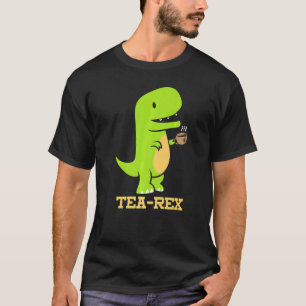 Tea Rex Dinosaur Tea Drinker Dino Fossils T-shirt