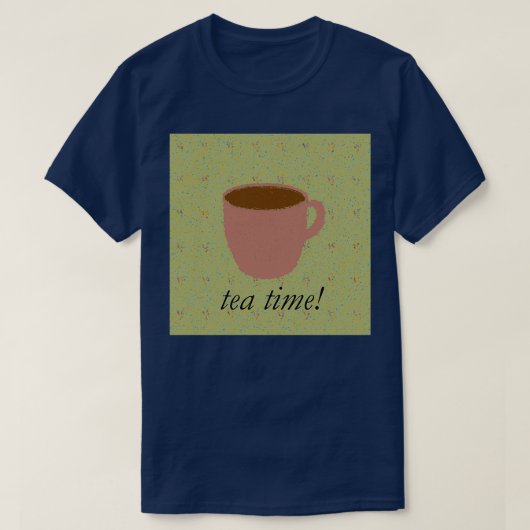 Tea Time quotTeaquot Shirt (Design voorkant)