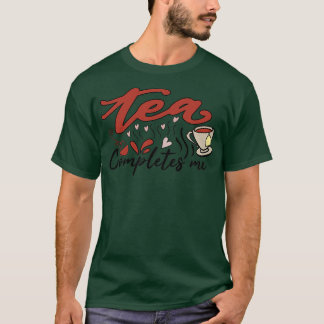 Tea vult me aan 1 t-shirt