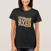 Teach Back To School Progress Over Perfection Moti T-shirt (Voorkant)