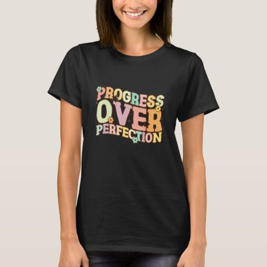 Teach Back To School Progress Over Perfection Moti T-shirt (Voorkant)