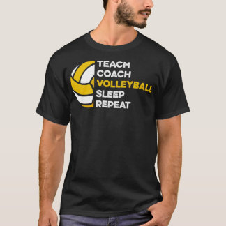 Teach Coach Volleyball Sleep Herhaal T-shirt