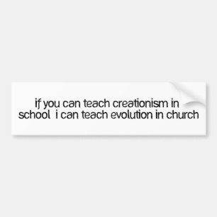 Teach Evolution in Church Bumpersticker