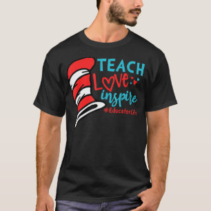 Teach Love Inspire Educational Life T-shirt