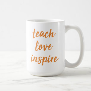 Teach Love Inspire   Inspirerend zin Koffiemok