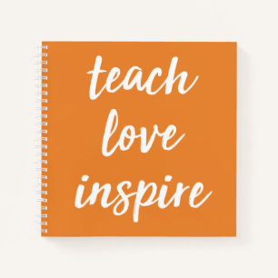 Teach Love Inspire   Inspirerend zin Notitieboek