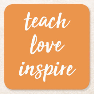 Teach Love Inspire Inspirerend zin Vierkante Kartonnen Onderzetter