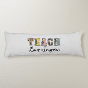 Teach, Love, Inspire Lichaamskussen