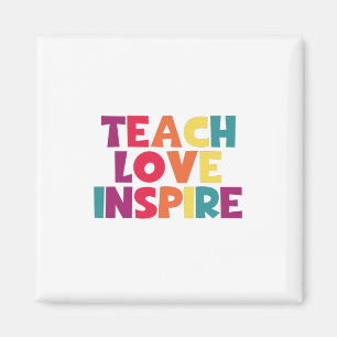 Teach Love Inspire Magneet