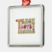 Teach Love Inspire Metalen Ornament (Links)