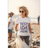 Teach Love Inspire Teacher Inspirerend T-shirt