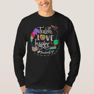 Teach Love Inspire Teacher Life T-shirt