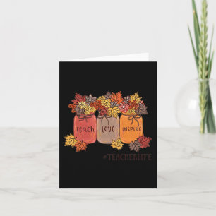 Teach Love Inspire Teacher Life Teaching Autumn Bo Kaart