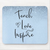 Teach Love Inspireer leraar Blue Ombre Muismat (Voorkant)