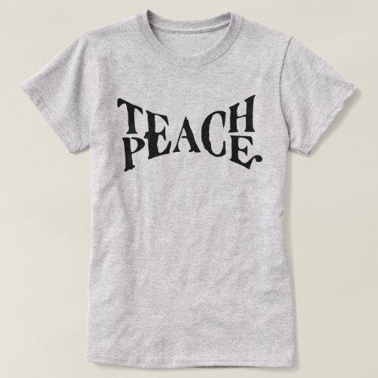 TEACH PEACE T-SHIRT (Design voorkant)