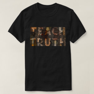 Teach Truth BHM T-Shirt