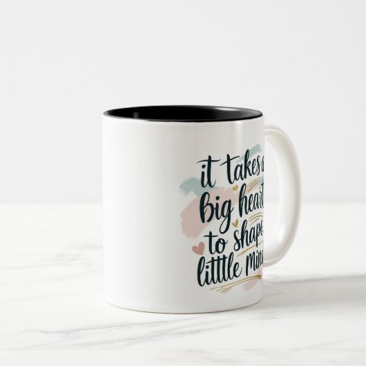 Teacher Coffee Mug – It Takes a Big Heart to Shape (Devant droit)