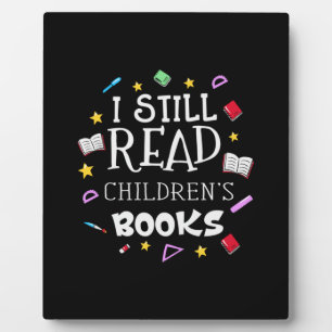 Teacher Gift I Still Read Childrens Books Fotoplaat