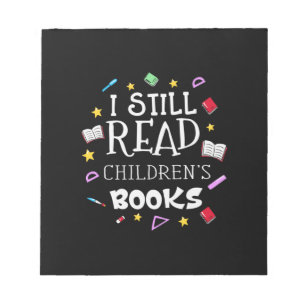 Teacher Gift I Still Read Childrens Books Notitieblok