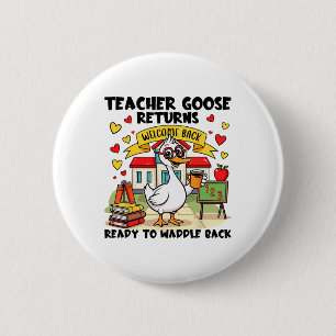 Teacher Goose Keert Terug  Ronde Button 5,7 Cm