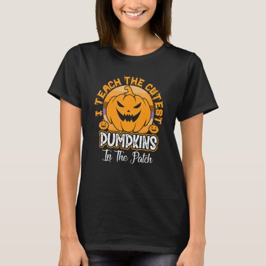 Teacher Halloween I Teach The Cutest Pumpkins In T T-shirt (Voorkant)