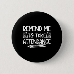 Teacher Humor Fun Inside Joke herinnert me eraan o Ronde Button 5,7 Cm