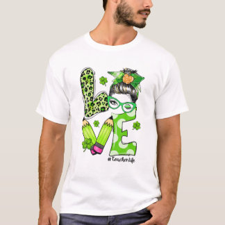 Teacher Life Messy Bun Shamrocks St Patrick T-shirt