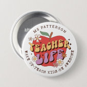 Teacher Life Wake Teach School gepersonaliseerde n Ronde Button 7,6 Cm (Voorkant /achterkant)
